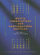Matrix Computations and Semiseparable Matrices: Linear Systems