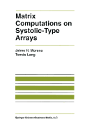 Matrix Computations on Systolic-Type Arrays