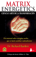 Matrix Energetics: Ciencia y Arte de la Transformacion
