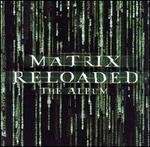 Matrix Reloaded: The Album [Clean]