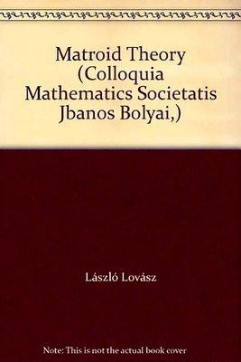 Matroid Theory - Lovasz, Laszlo (Editor), and Recski, A (Editor)