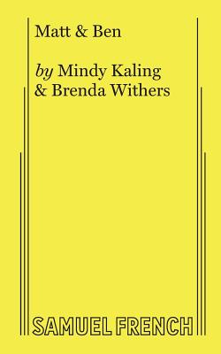 Matt & Ben - Kaling, Mindy, and Withers, Brenda