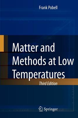 Matter and Methods at Low Temperatures - Pobell, Frank