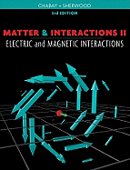 Matter & Interactions II: Electric and Magnetic Interactions