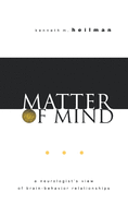 Matter of Mind: A Neurologist's View of Brain-Behavior Relationships