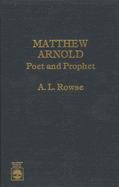 Matthew Arnold: Poet and Prophet