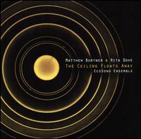 Matthew Burtner & Rita Dove: The Ceiling Floats Away - EcoSono Ensemble