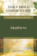 Matthew: Daily Bible Commentary: A Guide for Reflection and Prayer