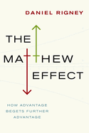 Matthew Effect: How Advantage Begets Further Advantage