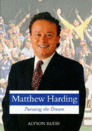 Matthew Harding: Pursuing the Dream - Rudd, Alyson