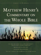 Matthew Henry's Commentary on the Whole Bible: Complete and Unabridged