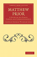 Matthew Prior: A Study of His Public Career and Correspondence