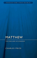 Matthew: The King And His Kingdom