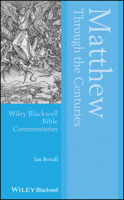 Matthew Through the Centuries - Boxall, Ian