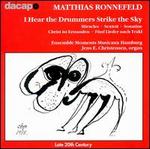 Matthias Ronnefeld: I Hear the Drummers Strike the Sky