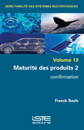 Maturit? des produits 2: confirmation