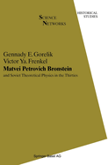 Matvei Petrovich Bronstein: And Soviet Theoretical Physics in the Thirties