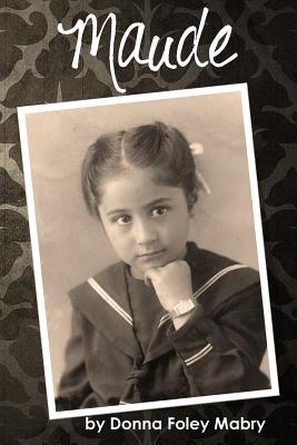 Maude - Mabry, Donna Foley