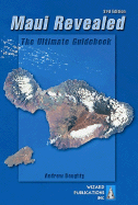Maui Revealed: The Ultimate Guidebook