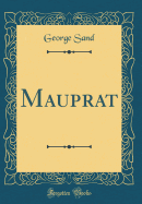 Mauprat (Classic Reprint)