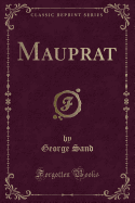 Mauprat (Classic Reprint)
