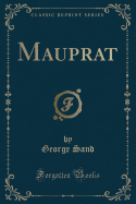 Mauprat (Classic Reprint)