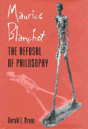Maurice Blanchot: The Refusal of Philosophy