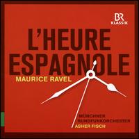 Maurice Ravel: L'Heure Espagnole - Alexandre Duhamel (baritone); Ga�lle Arquez (mezzo-soprano); Julien Behr (tenor); Lionel Lhote (baritone);...