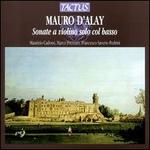 Mauro D'Alay: Sonate a violino solo col basso