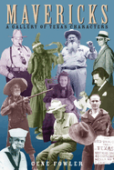 Mavericks: A Gallery of Texas Characters