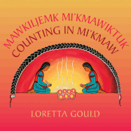 Mawkiljemk Mi'kmawiktuk/Counting in Mi'kmaw