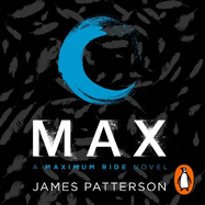 Max: A Maximum Ride Novel: (Maximum Ride 5)