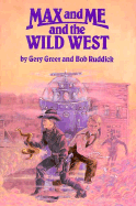 Max and Me and the Wild West