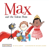 Max and the Talent Show (Max and Friends, Book #2)