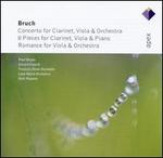 Max Bruch: Concerto for Clarinet, Viola & Orchestra; 8 Pieces for Clarinet, Viola & Piano; Romance for Viola & Orches