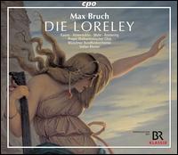 Max Bruch: Die Loreley - Benedikt Eder (baritone); Danae Kontora (soprano); Jan-Hendrik Rootering (bass baritone); Magdalena Hinterdobler (soprano);...