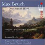 Max Bruch: Orchestral Works