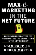 Max-E-Marketing in the Net Future: The Seven Imperatives for Outsmarting the Competition