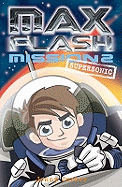 Max Flash Mission 2: Supersonic