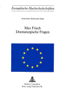 Max Frisch - Dramaturgische Fragen