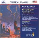 Max Helfman: Di Naye Hagode; Hag Habikkurim; The Holy Ark