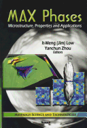 MAX Phases: Microstructure, Properties & Applications