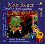 Max Reger: Complete Piano Quartets