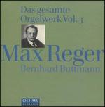 Max Reger: Das gesamte Orgelwerk, Vol. 3