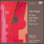 Max Reger: O Tod, wie bitter bist du