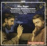 Max Reger: S�mtliche Choralkantaten