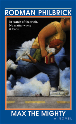 Max the Mighty - Philbrick, Rodman, and Philbrick, W R