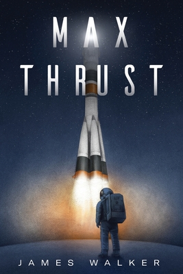 Max Thrust - Melton, Nick (Editor), and Walker, James