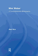 Max Weber: A Comprehensive Bibliography