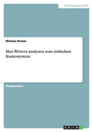 Max Webers Analysen Zum Indischen Kastensystem